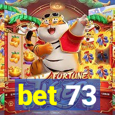 bet 73